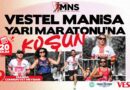 Vestel Manisa Yarı Maratonu kayıtları için son günler