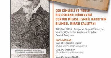 MSKÜ’de “Osmanlı Münevveri Doktor Milaslı İsmail Hakkı’nın Bilimsel Mirası Çalıştayı” yapılacak