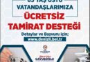 Denizli Büyükşehirden ücretsiz tamirat desteği