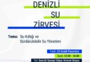 Denizli Su Zirvesinde su sorununa kalıcı çözümleri konuşulacak