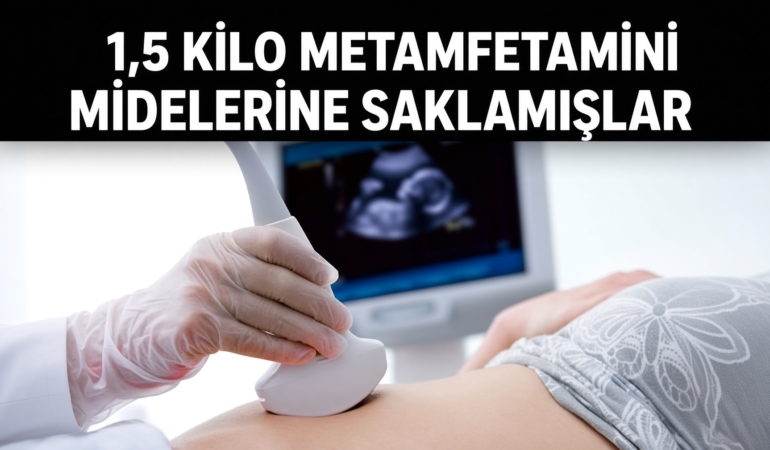 1,5 Kilo Metamfetamini Midelerine Saklamışlar
