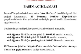 15 Temmuz Şehitler Köprüsü, belgesel çekimleri nedeniyle kapatılacak