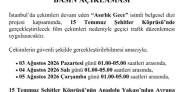15 Temmuz Şehitler Köprüsü, belgesel çekimleri nedeniyle kapatılacak