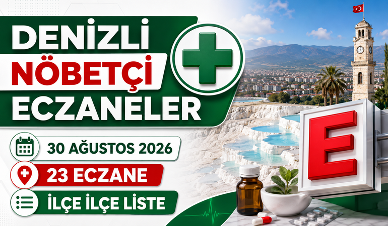 Denizli Nöbetçi Eczaneler 30 Ağustos 2026: 23 Eczanenin İlçe İlçe Listesi