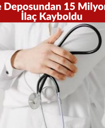 Adana’da Hastane Deposundan 15 Milyon Liralık İlaç Kayboldu