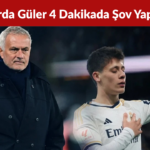 Arda Güler 4 Dakikada Şov Yaptı