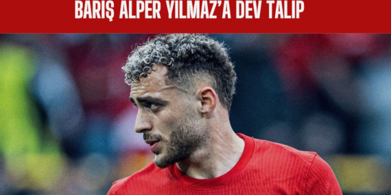 Barış Alper Yılmaz’a Dev Talip
