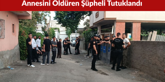 Batman’da Annesini Öldüren Şüpheli TutuklandıBatman’da Annesini Öldüren Şüpheli Tutuklandı