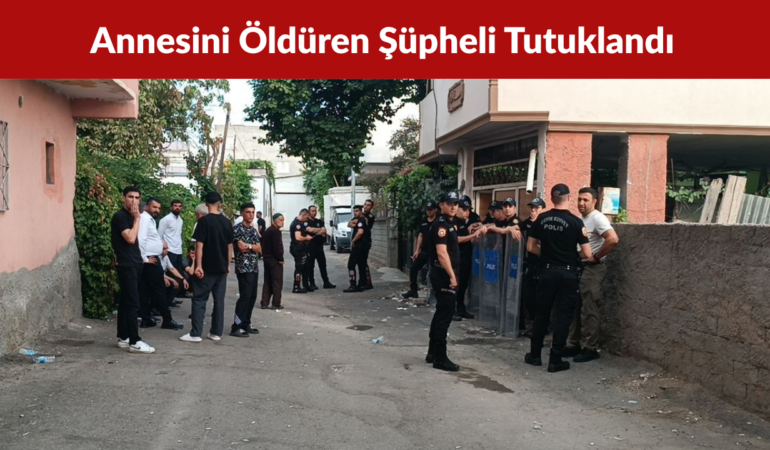 Batman’da Annesini Öldüren Şüpheli TutuklandıBatman’da Annesini Öldüren Şüpheli Tutuklandı
