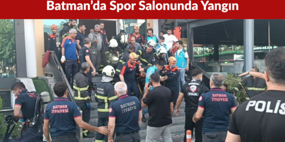 Batman’da Spor Salonunda Yangın