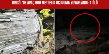 Bingöl’de Araç 600 Metrelik Uçuruma Yuvarlandı 4 Ölü