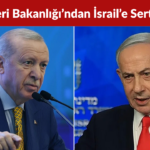 Dışişleri Bakanlığı’ndan İsrail’e Sert Tepki Açıklamalar Kabul Edilemez