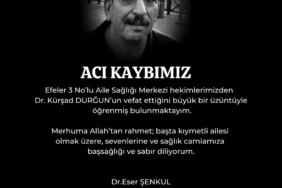 DOKTOR DURĞUN'UN VEFATI SAĞLIK CAMİASINI YASA BOĞDU