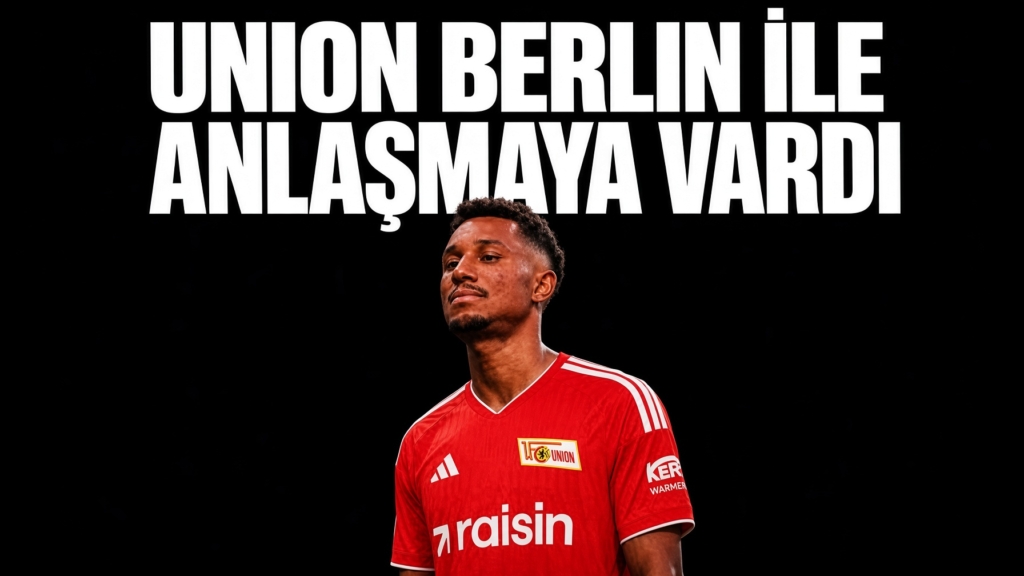 Felix Uduokhai, Union Berlin ile Anlaşmaya Vardı