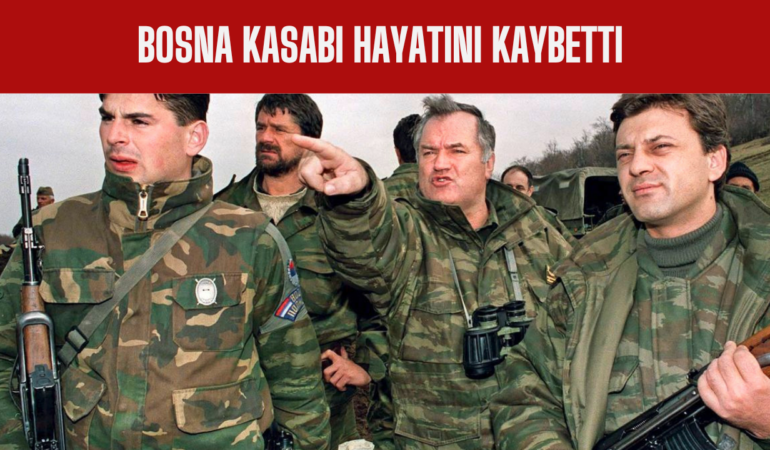 Srebrenitsa Soykırımının Sorumlularından Ratko Mladiç Öldü