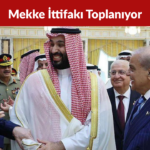Mekke İttifakı İlk Kez İstanbul’da Toplanıyor