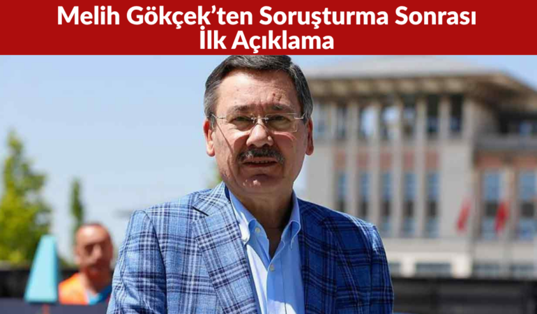 Melih Gökçek’ten Soruşturma Sonrası İlk Açıklama Savcılığa Gideceğim