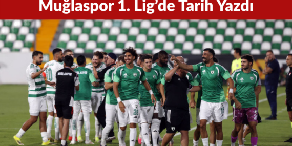 Muğlaspor 1. Lig’de Tarih Yazdı İlk Galibiyet Boluspor’a Karşı Geldi