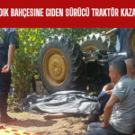 Ordu’da Fındık Bahçesine Giden Sürücü Traktör Kazasında Öldü