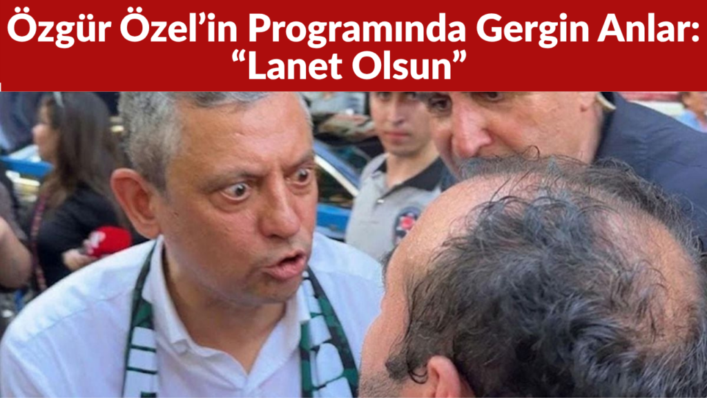 Özgür Özel’in İzmit Programında Gergin Anlar “Lanet Olsun”