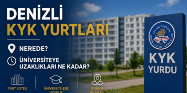 Denizli KYK Yurtları Nerede? Üniversiteye Uzaklıkları Ne Kadar?
