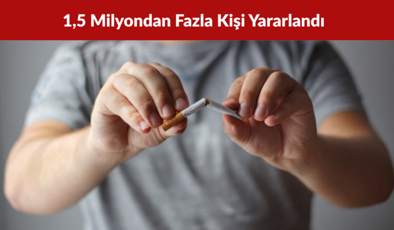 1,5 Milyondan Fazla Kişiye Ücretsiz Sigara Bırakma İlacı Verildi