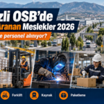 Denizli OSB’de Hangi Mesleklerde Eleman Aranıyor?