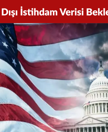ABD Tarım Dışı İstihdam Verisi Beklentileri Aştı