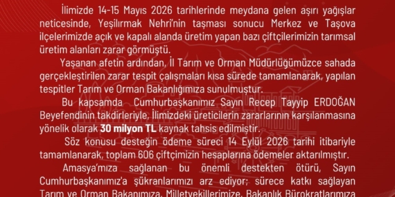 Amasya’da taşkından etkilenen 606 çiftçiye 30 milyon TL destek ödemesi