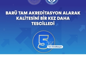 BARÜ TAM AKREDİTASYON ALARAK KALİTESİNİ BİR KEZ DAHA TESCİLLEDİ