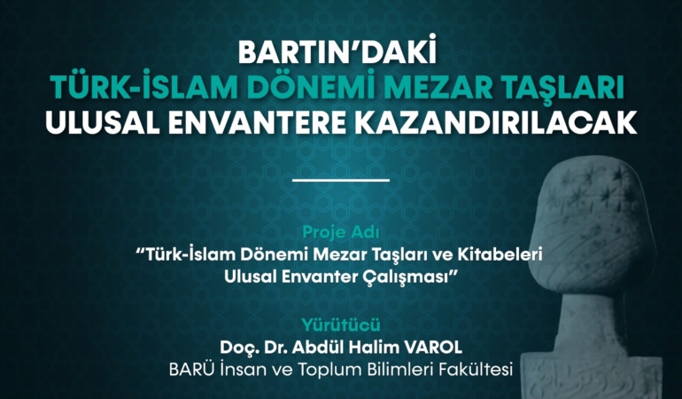 BARTIN'DAKİ TÜRK-İSLAM DÖNEMİ MEZAR TAŞLARI ULUSAL ENVANTERE KAZANDIRILACAK
