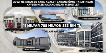 BAŞKAN OKANDAN: "KAYSERİ'MİZE ADALET YATIRIMLARI GÜÇLENEREK DEVAM EDİYOR"