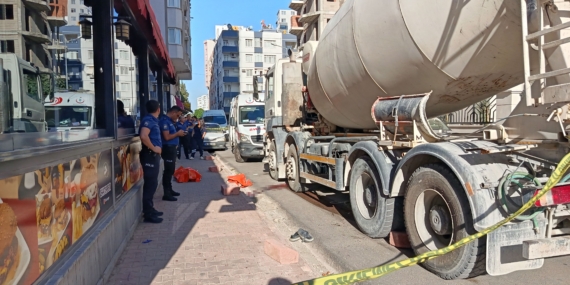 BETON MİKSERİNİN EZDİĞİ BİR KİŞİ HAYATINI KAYBETTİ