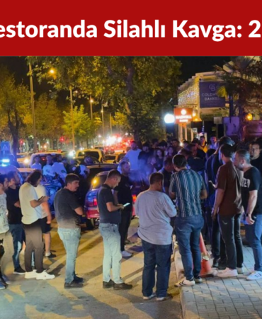 Denizli’de Restoranda Silahlı Kavga 2 Ölü, 3 Yaralı