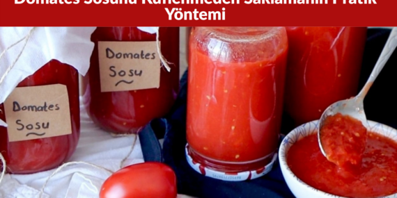 Domates Sosunu Küflenmeden Saklamanın Pratik Yöntemi
