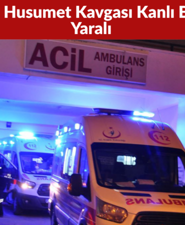 Gaziantep’te Husumet Kavgası Kanlı Bitti 2 Ölü, 1 Yaralı