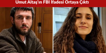 Gülistan Doku Soruşturmasında Umut Altaş’ın FBI İfadesi Ortaya Çıktı