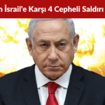 İran’ın İsrail’e Karşı 4 Cepheli Saldırı Planı