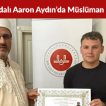 İrlandalı Aaron Aydın’da Müslüman Oldu, Harun İsmini Aldı