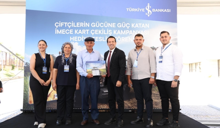 İŞ BANKASI'NDAN ÇİFTÇİLERE DEV DESTEK: "İMECEKART" ÇEKİLİŞİNDE ÖDÜLLER SAHİPLERİNİ BULDU
