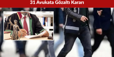 Kişisel Verilere Yasa Dışı Erişim İddiasıyla 31 Avukata Gözaltı Kararı