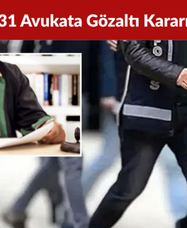 Kişisel Verilere Yasa Dışı Erişim İddiasıyla 31 Avukata Gözaltı Kararı