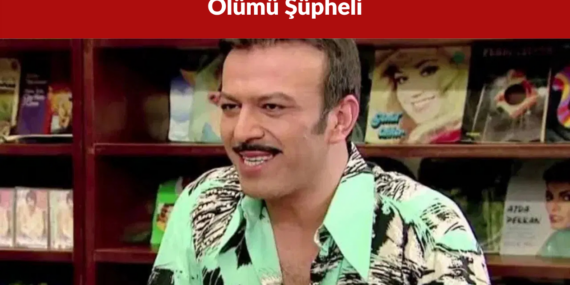 Oyuncu Serhat Kılıç Evinde Ölü Bulundu Ölümü Şüpheli Olarak Kaydedildi