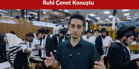 Ruhi Çenet’ten Chabad-Lubavitch Belgeseli İçin Dikkat Çeken Açıklama