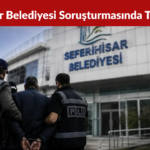 Seferihisar Belediyesi Soruşturmasında Yeni Tutuklama Kararı