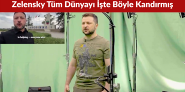 Zelensky Tüm Dünyayı İşte Böyle Kandırmış