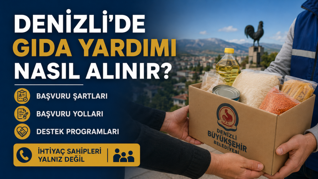 Denizli’de Gıda Yardımı Nasıl Alınır?