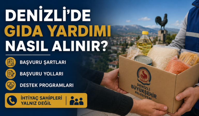Denizli’de Gıda Yardımı Nasıl Alınır?