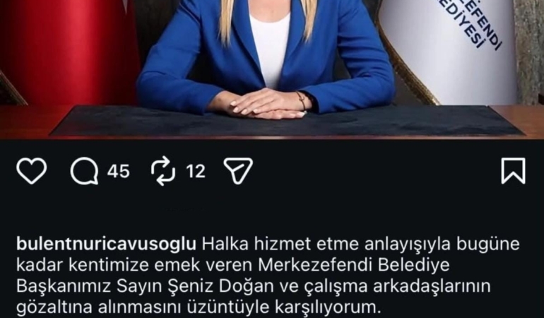 BAŞKAN ÇAVUŞOĞLU'NDAN ŞENİZ DOĞAN'IN GÖZALTINA ALINMASINA TEPKİ