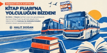 SAMSUN KİTAP FUARI'NA GİDECEK ÖĞRENCİLERE ÜCRETSİZ ULAŞIM DESTEĞİ